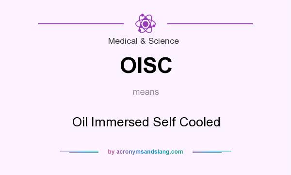 What does OISC mean? It stands for Oil Immersed Self Cooled