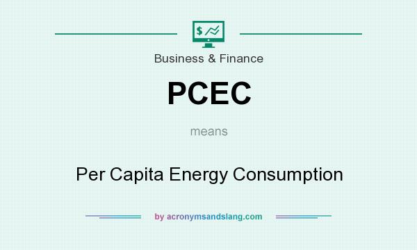 What does PCEC mean? It stands for Per Capita Energy Consumption