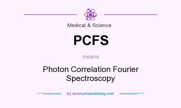 What does PCFS mean? It stands for Photon Correlation Fourier Spectroscopy