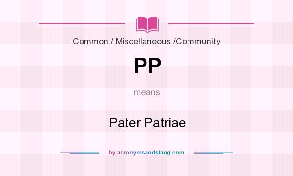 What does PP mean? It stands for Pater Patriae