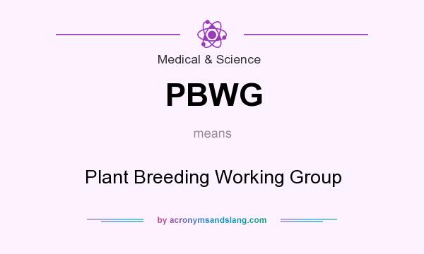What does PBWG mean? It stands for Plant Breeding Working Group