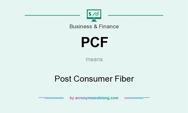 What does PCF mean? It stands for Post Consumer Fiber