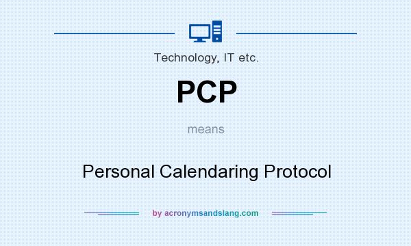 What does PCP mean? It stands for Personal Calendaring Protocol