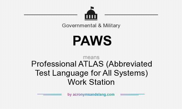 What does PAWS mean? It stands for Professional ATLAS (Abbreviated Test Language for All Systems) Work Station