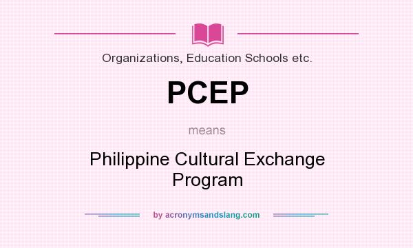 What does PCEP mean? It stands for Philippine Cultural Exchange Program