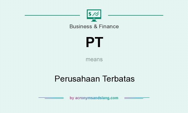 What does PT mean? It stands for Perusahaan Terbatas