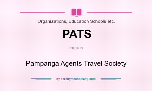 What does PATS mean? It stands for Pampanga Agents Travel Society