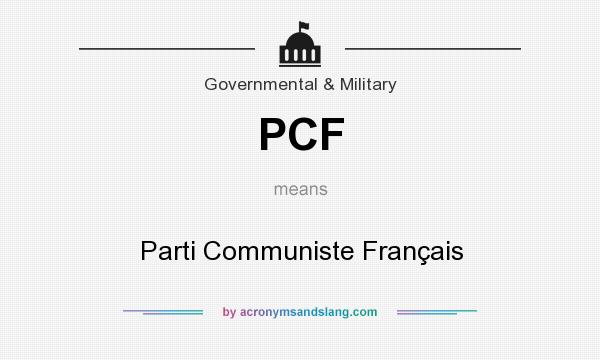 What does PCF mean? It stands for Parti Communiste Français
