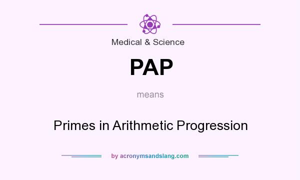 What does PAP mean? It stands for Primes in Arithmetic Progression