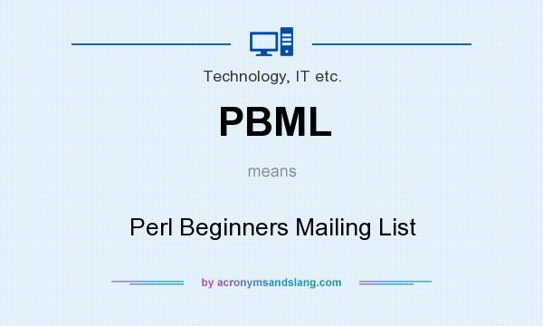 What does PBML mean? It stands for Perl Beginners Mailing List