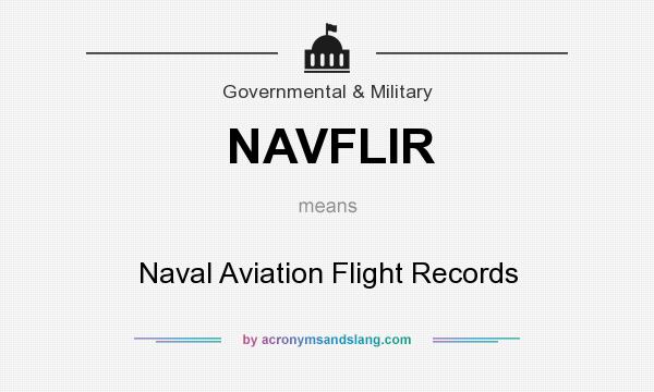 What does NAVFLIR mean? It stands for Naval Aviation Flight Records