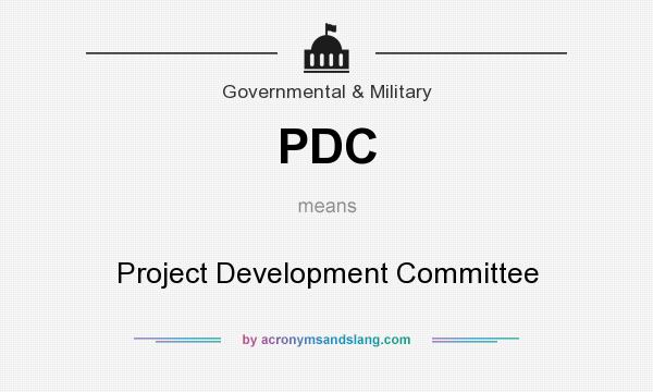What does PDC mean? It stands for Project Development Committee