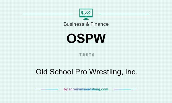 What does OSPW mean? It stands for Old School Pro Wrestling, Inc.
