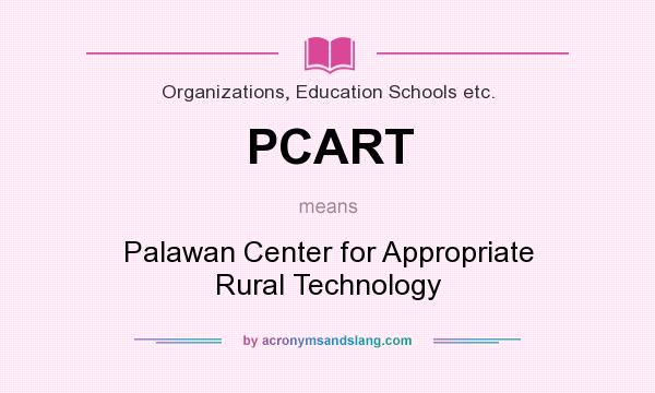 What does PCART mean? It stands for Palawan Center for Appropriate Rural Technology