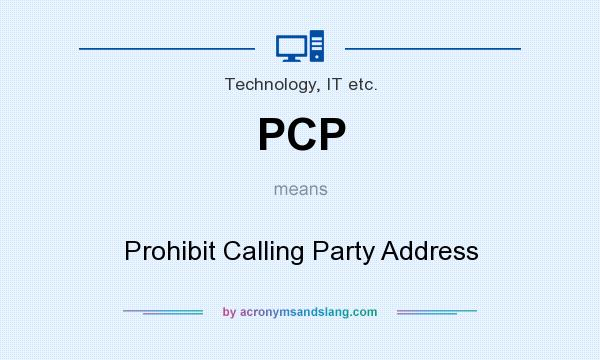 What does PCP mean? It stands for Prohibit Calling Party Address