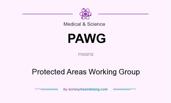 What does PAWG mean? It stands for Protected Areas Working Group