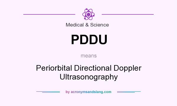 What does PDDU mean? It stands for Periorbital Directional Doppler Ultrasonography