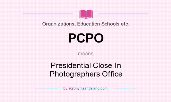 What does PCPO mean? It stands for Presidential Close-In Photographers Office