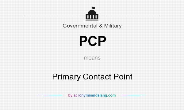 What does PCP mean? It stands for Primary Contact Point