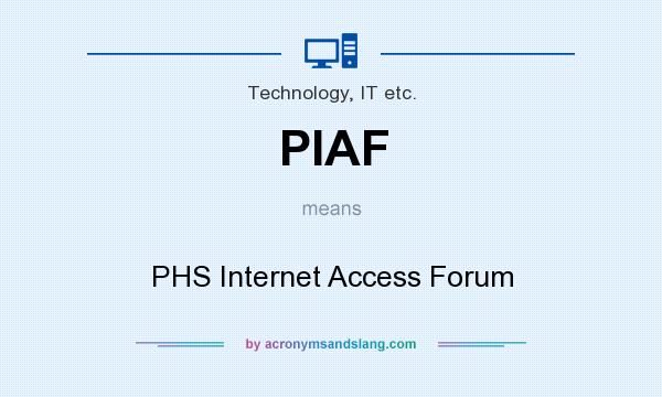 What does PIAF mean? It stands for PHS Internet Access Forum