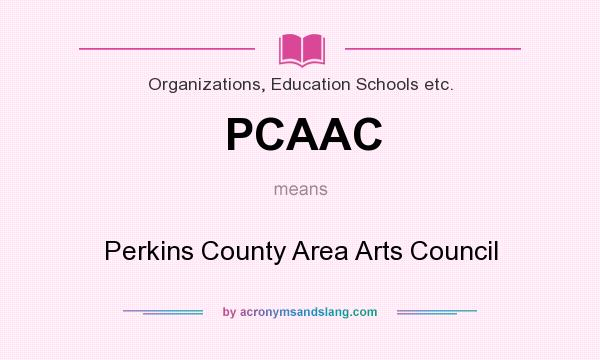 What does PCAAC mean? It stands for Perkins County Area Arts Council
