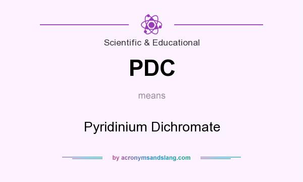 What does PDC mean? It stands for Pyridinium Dichromate