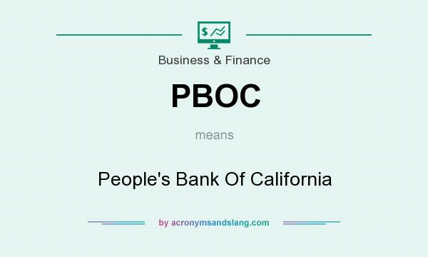 What does PBOC mean? It stands for People`s Bank Of California