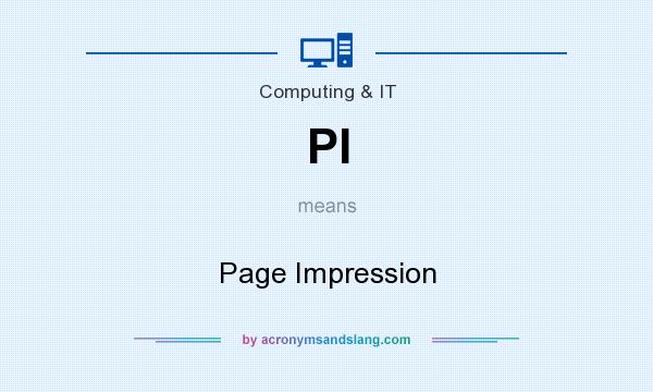 What does PI mean? It stands for Page Impression
