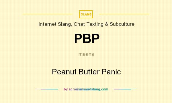 What does PBP mean? It stands for Peanut Butter Panic