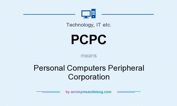 What does PCPC mean? It stands for Personal Computers Peripheral Corporation