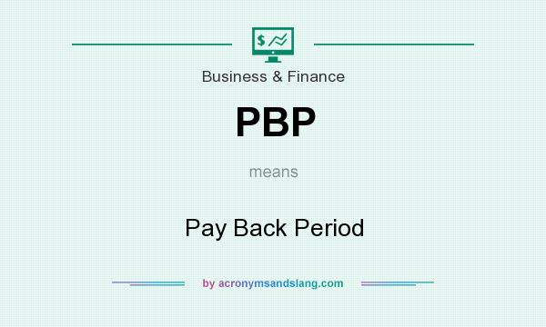 What does PBP mean? It stands for Pay Back Period