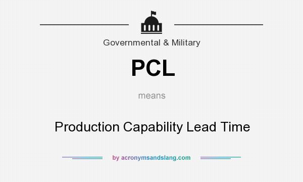What does PCL mean? It stands for Production Capability Lead Time