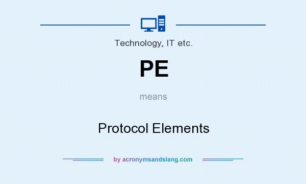 What does PE mean? It stands for Protocol Elements