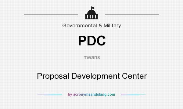 What does PDC mean? It stands for Proposal Development Center
