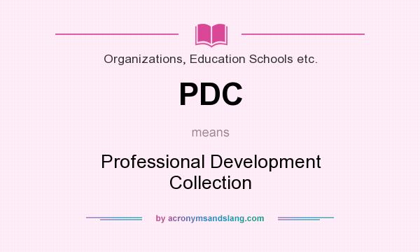 What does PDC mean? It stands for Professional Development Collection