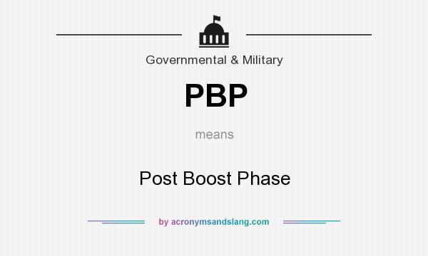What does PBP mean? It stands for Post Boost Phase
