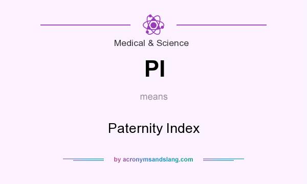 What does PI mean? It stands for Paternity Index