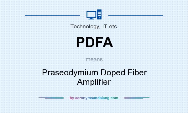 What does PDFA mean? It stands for Praseodymium Doped Fiber Amplifier