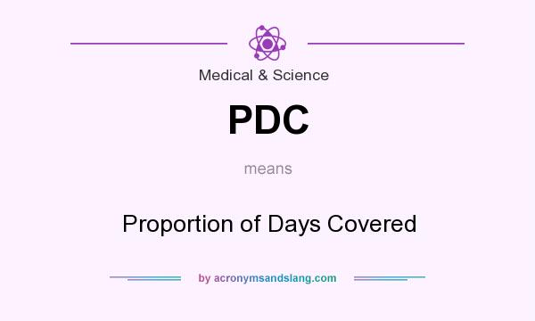 What does PDC mean? It stands for Proportion of Days Covered