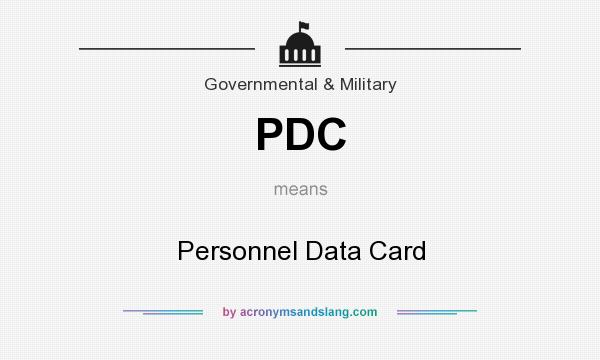 What does PDC mean? It stands for Personnel Data Card