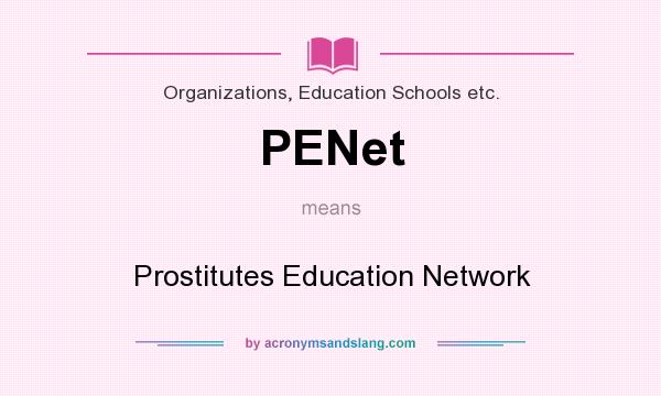 What does PENet mean? It stands for Prostitutes Education Network