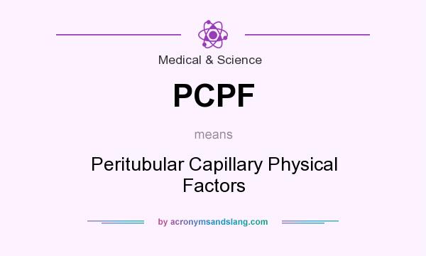 What does PCPF mean? It stands for Peritubular Capillary Physical Factors