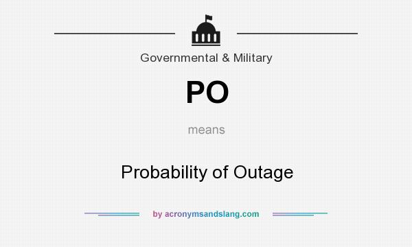 What does PO mean? It stands for Probability of Outage