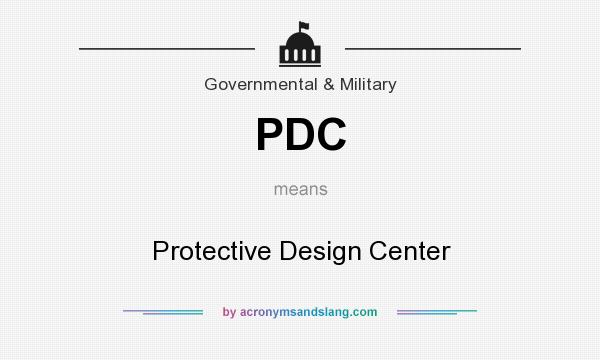 What does PDC mean? It stands for Protective Design Center