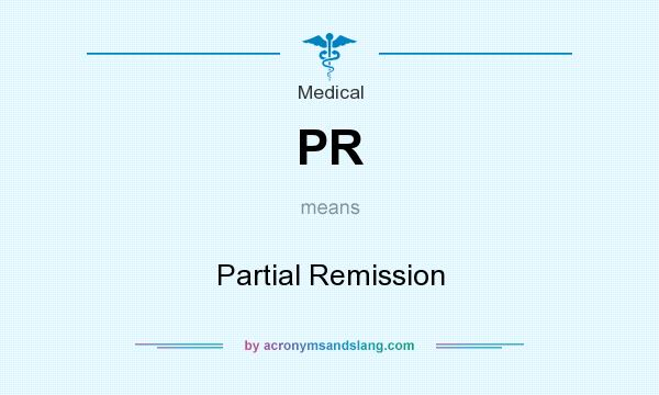 What does PR mean? It stands for Partial Remission