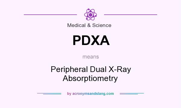 What does PDXA mean? It stands for Peripheral Dual X-Ray Absorptiometry