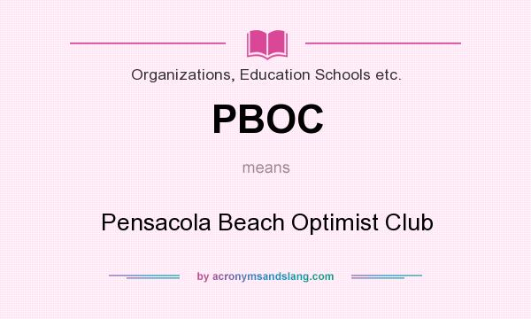 What does PBOC mean? It stands for Pensacola Beach Optimist Club