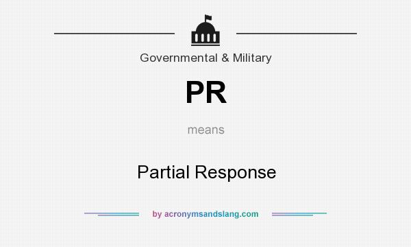 What does PR mean? It stands for Partial Response