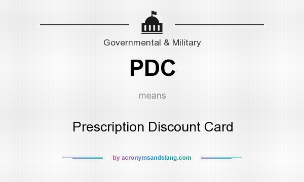 What does PDC mean? It stands for Prescription Discount Card