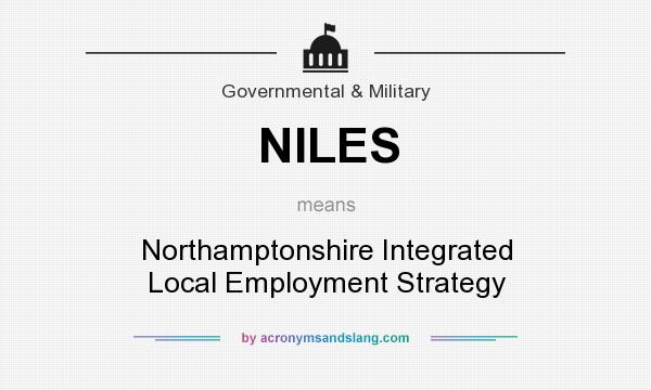 What does NILES mean? It stands for Northamptonshire Integrated Local Employment Strategy